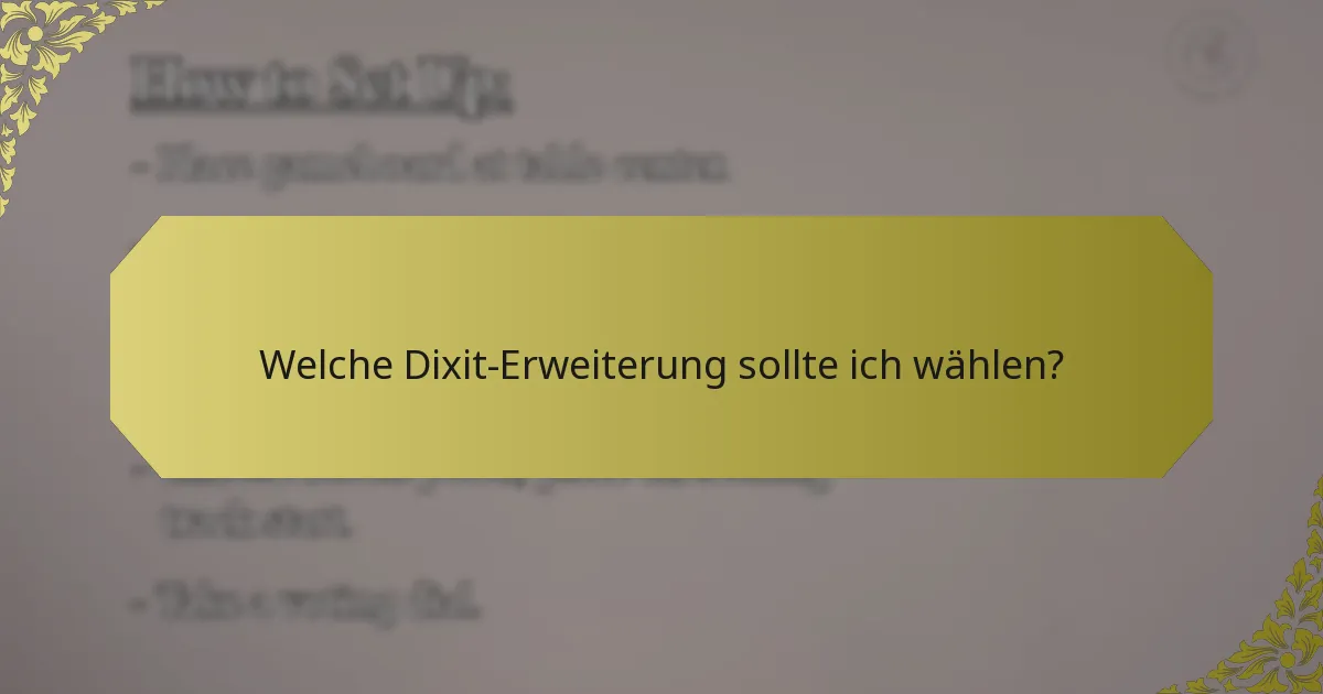 Welche Dixit-Erweiterung sollte ich wählen?