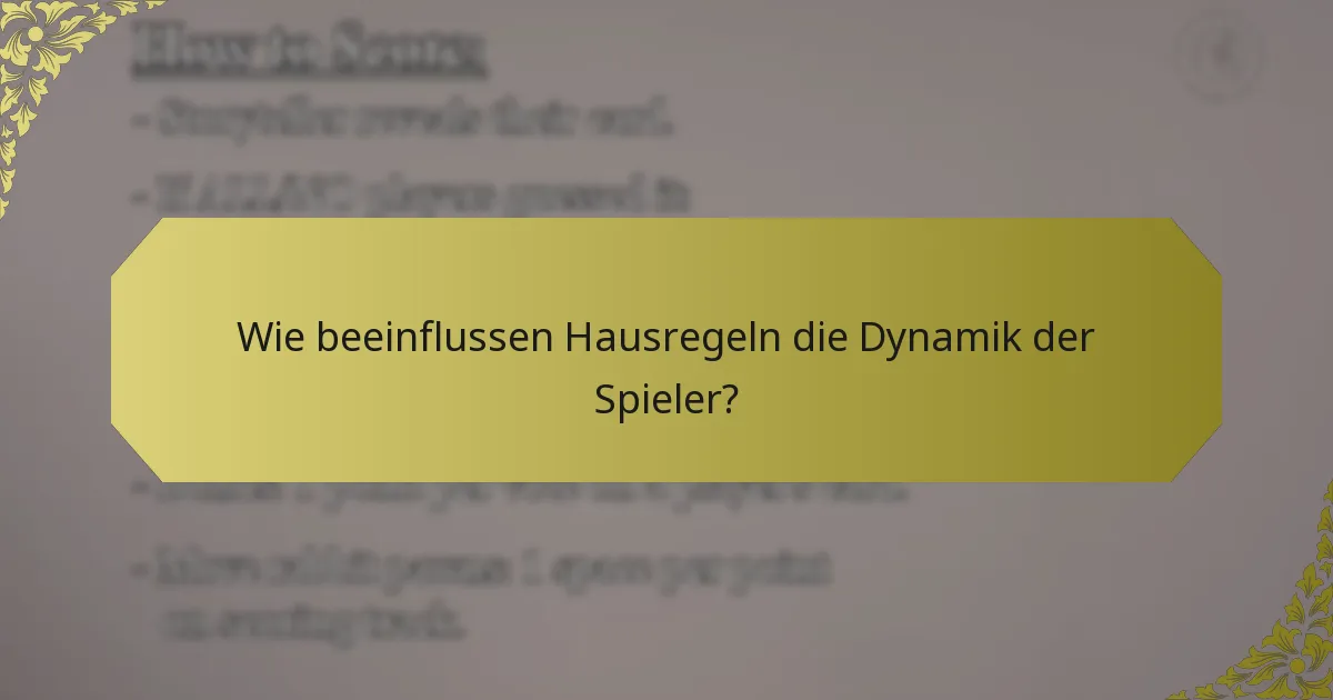 Wie beeinflussen Hausregeln die Dynamik der Spieler?